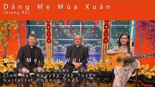 đức ông Phạm Quốc Tuấn & lm. Nguyễn Văn Tuyên | Dâng Mẹ mùa Xuân (Giang Ân)