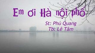 Em ơi Hà nội phố / St: Phú Quang / Ca sĩ : Lê Tâm / Guitar : Đạo Nguyễn