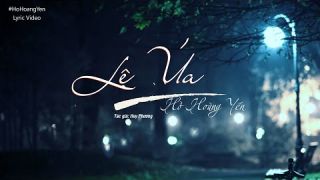 Lệ Úa | Tác giả: Huy Phương | Hồ Hoàng yến Official MV Lyric