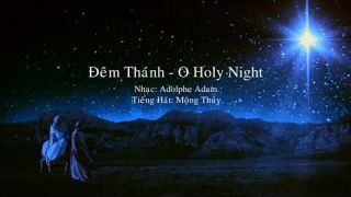 Đêm Thánh (O Holy Night) - Mộng Thủy