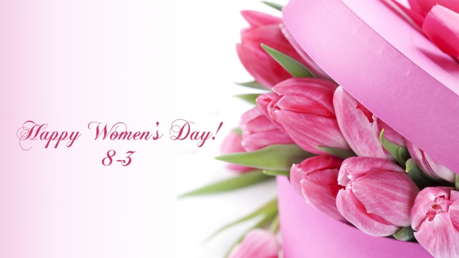 HAPPY WOMEN'S DAY MARCH 8