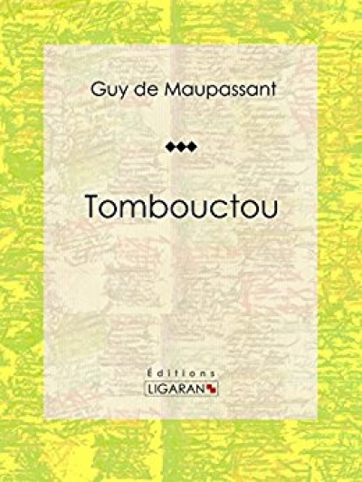 Truyện ngắn của Guy de Maupassant:  Tombouctou